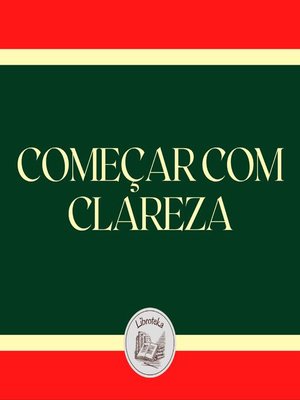 cover image of COMEÇAR COM CLAREZA